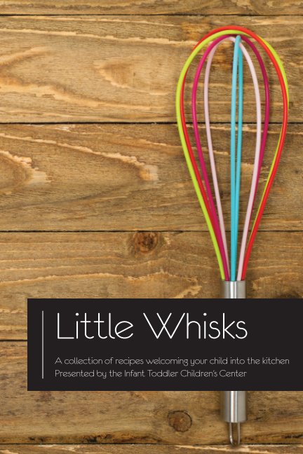 Ver Little Whisks por Presented by the Infant Toddler Children's Center
