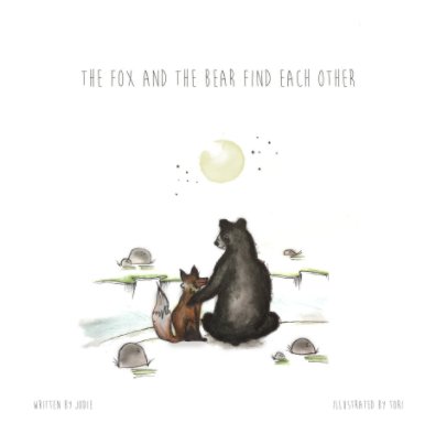 The Fox and the Bear Find Each Other book cover