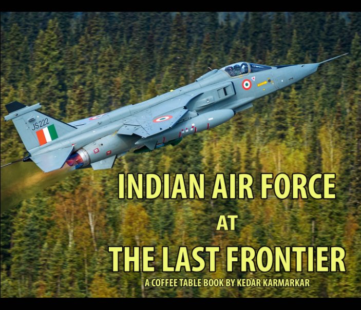 View Indian Air Force in the Last Frontier by Kedar S. Karmarkar