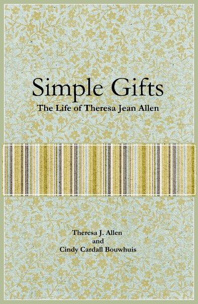 View Simple Gifts by Theresa J. Allen and Cindy Cardall Bouwhuis