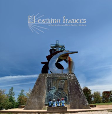 El Camino Frances. Santiago de Compostela book cover