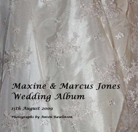Maxine & Marcus Jones Wedding Album nach Photographs by Anton Rawlinson anzeigen