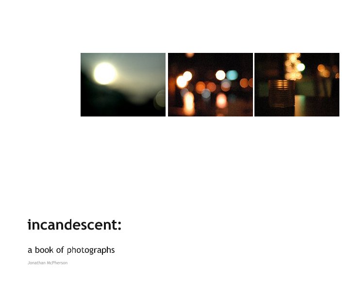 View incandescent: by Jonathan McPherson