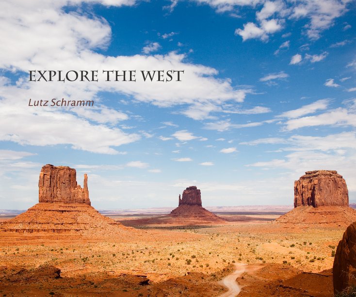 Visualizza Explore the West di Lutz Schramm