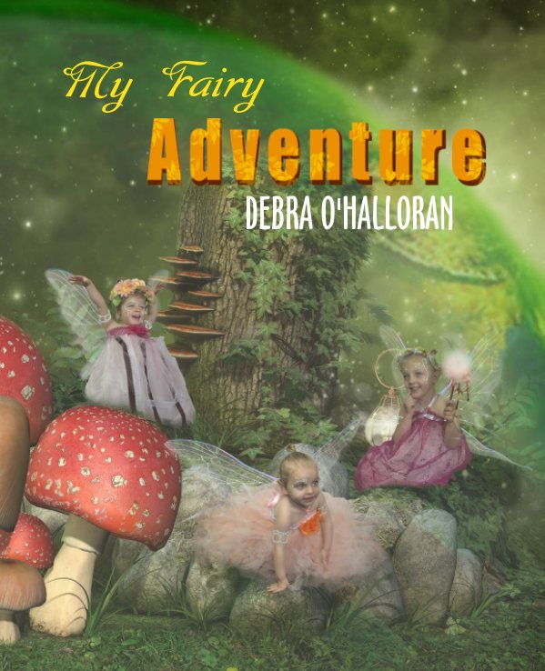 Ver My Fairy Adventure Book 2 por Debra O'Halloran