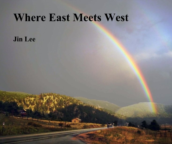 View Where East Meets West by Jin Lee