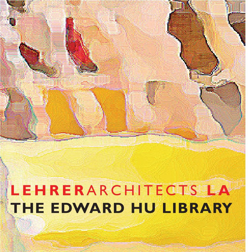 The Edward Hu Library nach Lehrer Architects LA anzeigen