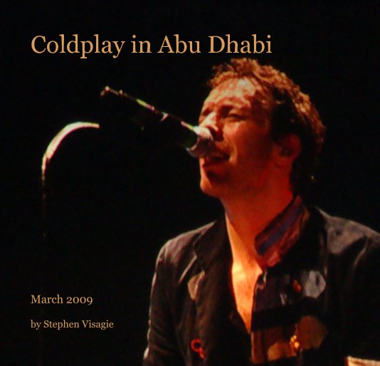 View Coldplay in Abu Dhabi by Stephen Visagie