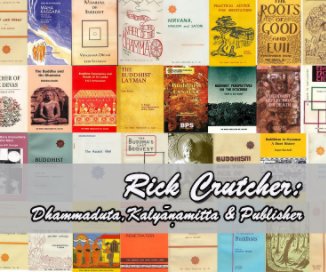 Rick Crutcher: Dhammaduta, Kalyanamitta & Publisher book cover