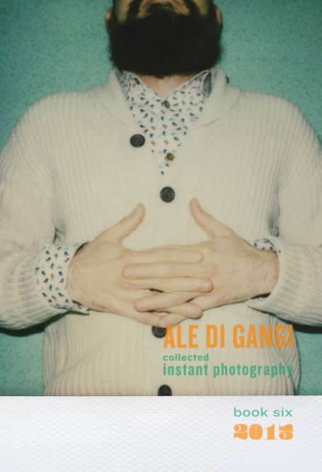 Bekijk Collected Instant Photography vol. 6 op Ale Di Gangi