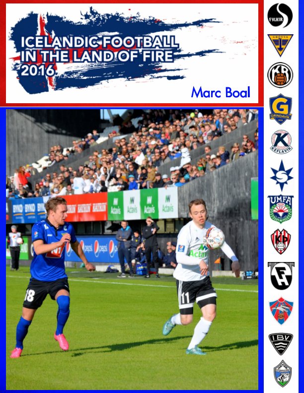 Ver ICELANDIC FOOTBALL IN THE LAND OF FIRE 2016 por Marc Boal