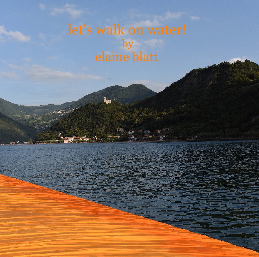 Ver let's walk on water! by elaine blatt por elaine blatt
