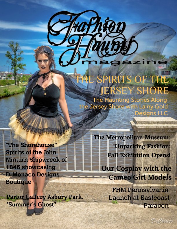 View Fashion Haunt Magazine Issue #3  "Special, Big October Edition" The Spirits of the Jersey Shore with Lainy Gold Designs by Sandra Foley  Ceo/Editor