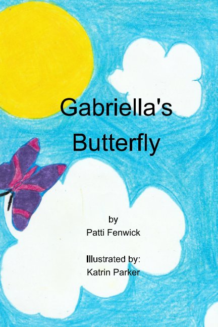 Ver Gabriella's Butterfly por Patti Fenwick