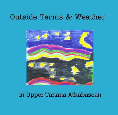 Ver Outside Terms & Weather por Cherie Marunde, Jamie Marunde