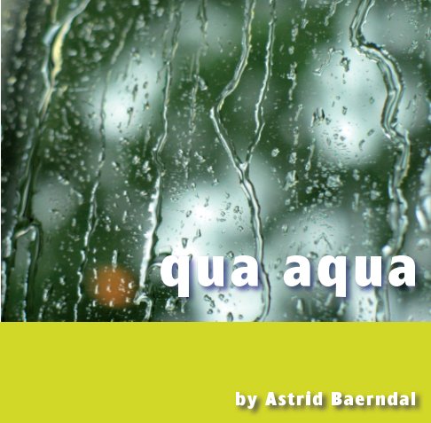 View Qua Aqua by Astrid Baerndal
