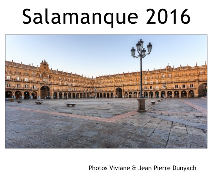 Ver Salamanque 2016 por Viviane & Jean Pierre Dunyach