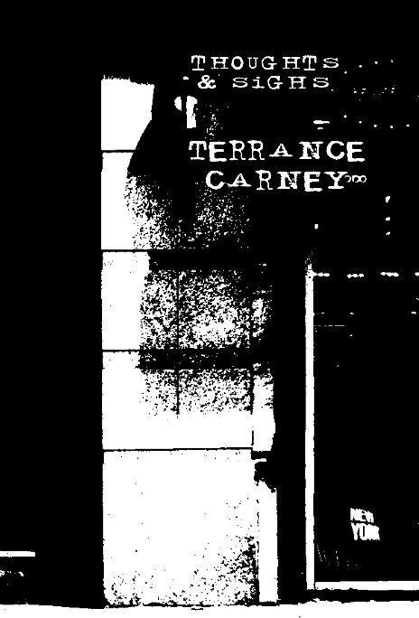 Bekijk THOUGHTS & SIGHS op TERRANCE CARNEY