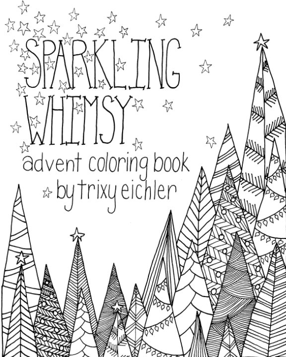 View Sparkling Whimsy by Trixy Eichler