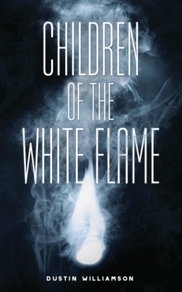 Bekijk Children of the White Flame op Dustin Williamson