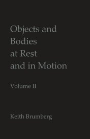 Objects and Bodies at Rest and in Motion - Volume II book cover
