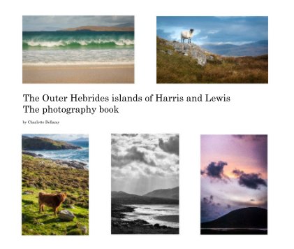 The Outer Hebrides islands of Harris and Lewis The photography book book cover