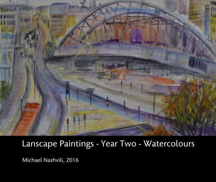 Visualizza Lanscape Paintings - Year Two - Watercolours di Michael Nashvili, 2016