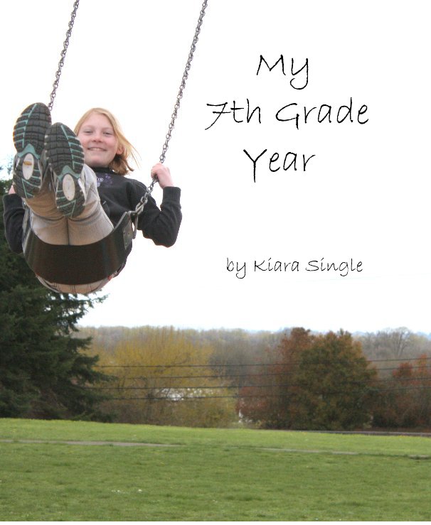 View My 7th Grade Year by Kiara Single by SCFS