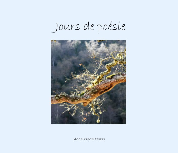 Jours de poésie nach Anne-Marie Molas anzeigen