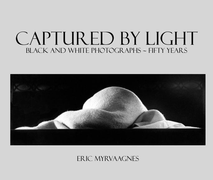 Ver Captured by Light por Eric Myrvaagnes