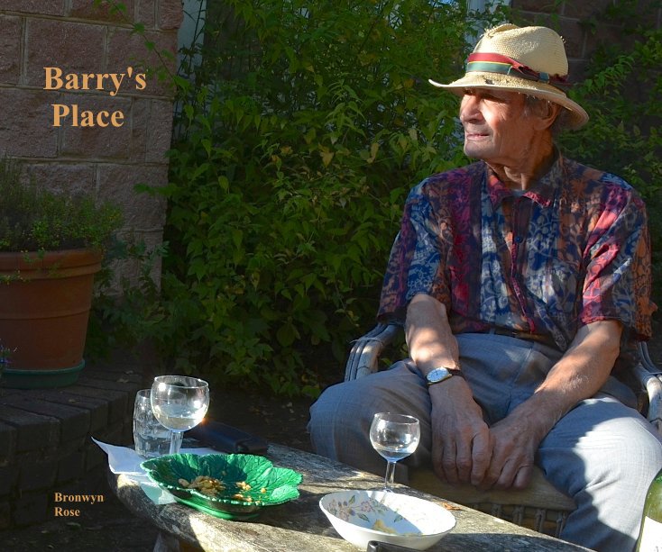 View Barry's Place by Bronwyn Rose