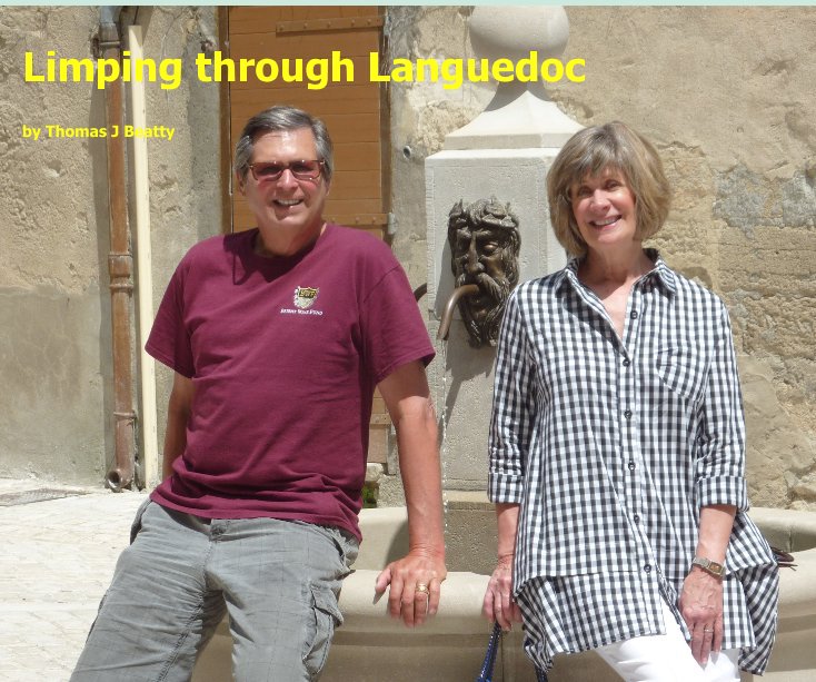 View Limping through Languedoc by Thomas J Beatty