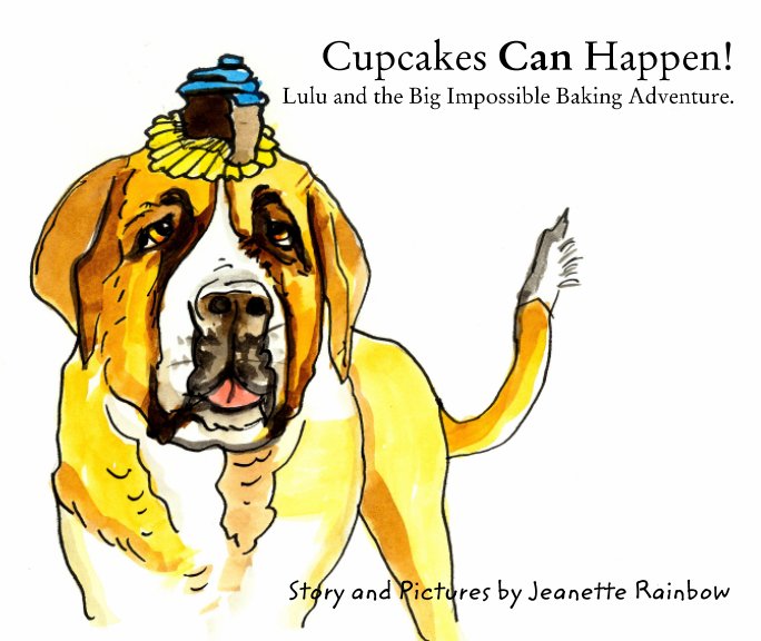 Visualizza Cupcakes Can Happen! di Jeanette Rainbow