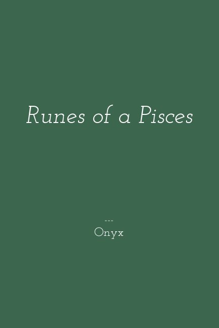 Ver Runes of a Pisces por Onyx