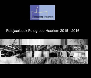 Jaarboek Fotogroep Haarlem 2015-2016 book cover