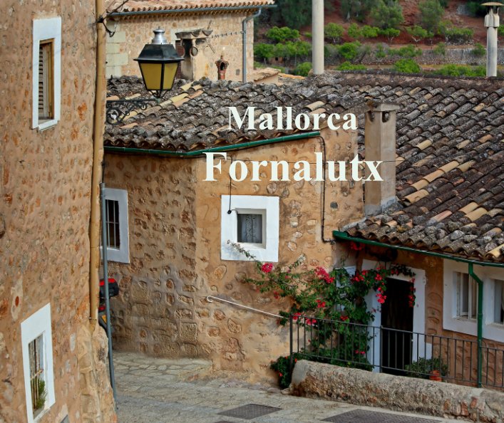 Visualizza Photos in Mallorca, Spain           Fornalutx di Catalina Lira
