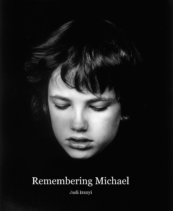 View Remembering Michael by Judi Iranyi