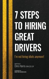 7 Steps To Hiring Great Drivers book cover