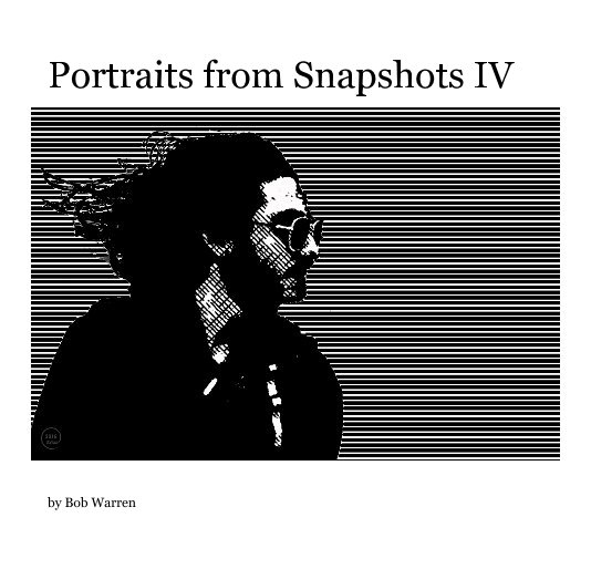 View Portraits from Snapshots IV by Bob Warren
