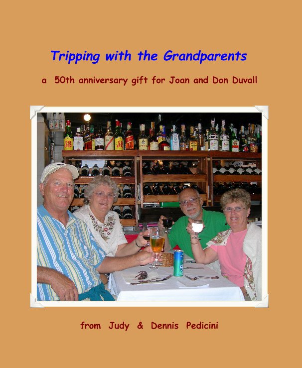 Ver Tripping with the Grandparents por from Judy & Dennis Pedicini