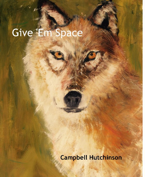 View Give 'Em Space by Campbell Hutchinson