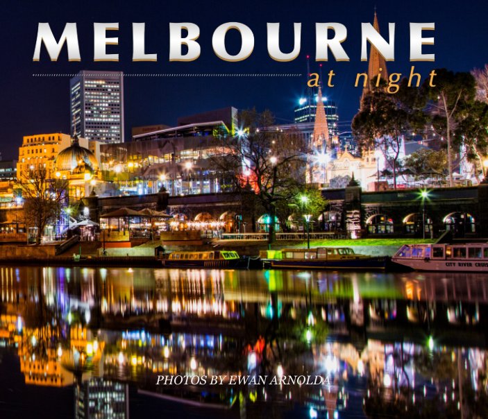 View Melbourne at Night by Ewan Arnolda
