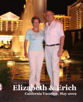 Elizabeth and Erich California Vacation, May 2009 book cover