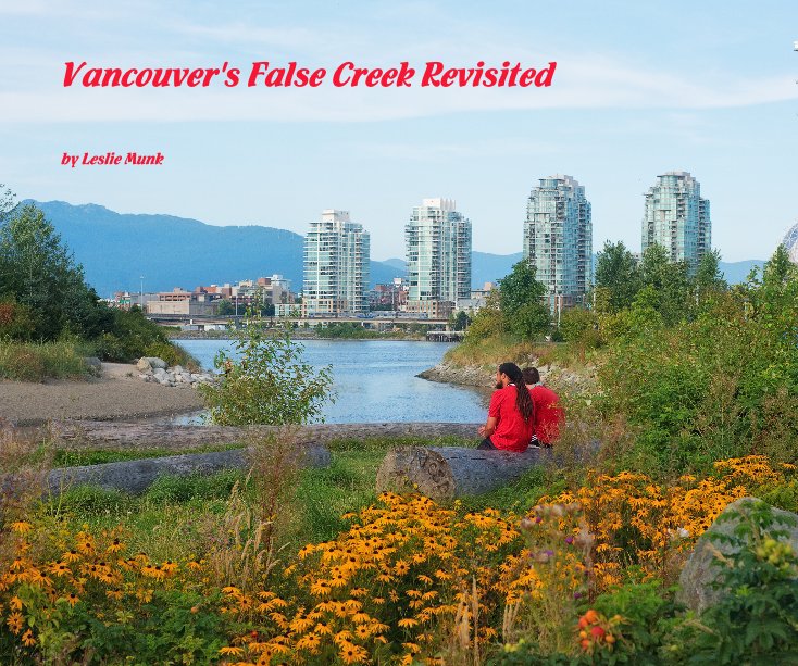 View Vancouver's False Creek Revisited by Leslie Munk
