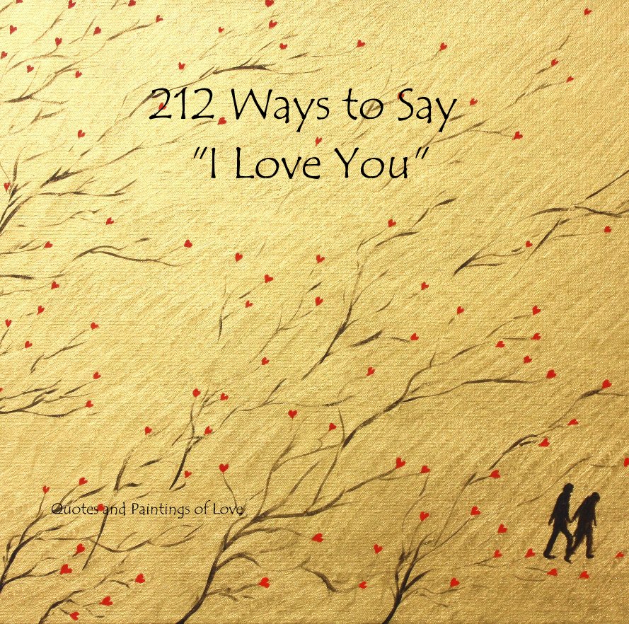 View 212 ways to say "I love you" by Gerrit Greve