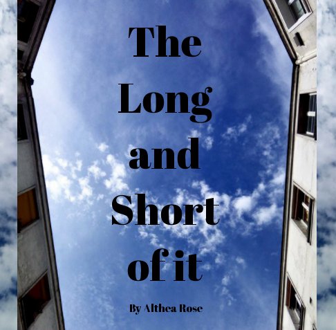 THE LONG AND SHORT OF IT nach Althea Rose anzeigen