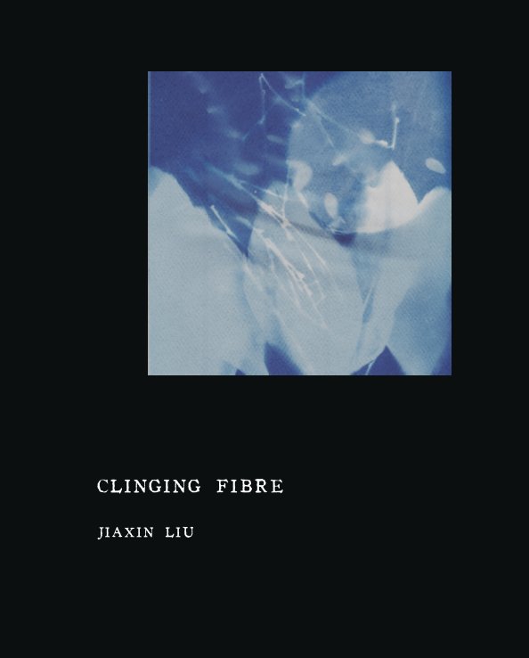 View Clinging Fibre by Jiaxin Liu