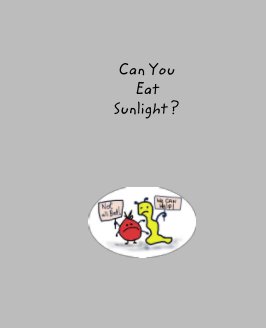 Can You Eat Sunlight ? book cover