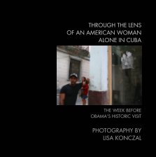 Through the Lens of an American Woman Alone in Cuba: book cover