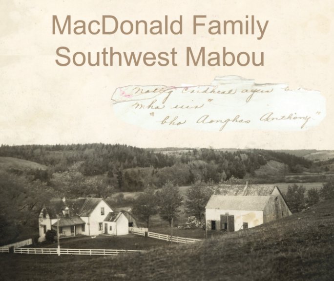 View MacDonald Family of Southwest Mabou by Colleen MacDonald